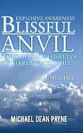 Blissful Anvil Story of a Bodhisattva Who Remained Still: Explosive Awareness Volume Three