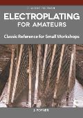 Electroplating for Amateurs Classic Reference for Small Workshops