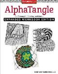 Alphatangle Expanded Workbook Edition For Zentangler Coloring & More