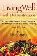 Living Well with Diet Restrictions A Leading Diet Coachs Tips on Dining Out Relationships Travel & Grocery Shopping for All Diet Types