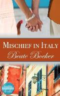 Mischief in Italy: A Romantic Comedy