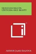Questionings on Criticism and Beauty