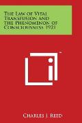 The Law of Vital Transfusion and the Phenomenon of Consciousness 1921