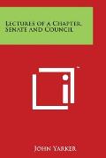 Lectures of a Chapter, Senate and Council