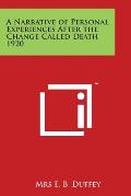 A Narrative of Personal Experiences After the Change Called Death 1920