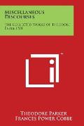 Miscellaneous Discourses: The Collected Works of Theodore Parker V8