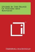 Studies In The France Of Voltaire And Rousseau