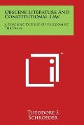Obscene Literature and Constitutional Law: A Forensic Defense of Freedom of the Press