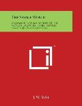 The Savage World: A Complete Natural History Of The World's Creatures, Fishes, Reptiles, Insects, Birds And Mammals