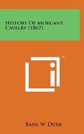 History of Morgans Cavalry (1867)