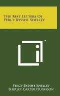 The Best Letters of Percy Bysshe Shelley