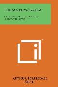 The Samkhya System: A History of the Samkhya Philosophy (1918)