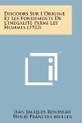 Discours Sur L'Origine Et Les Fondements de L'Inegalite Parmi Les Hommes (1922)