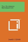 The Reformed Reformation