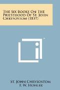 The Six Books on the Priesthood of St. John Chrysostom (1837)