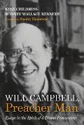 Will Campbell, Preacher Man: Essays in the Spirit of a Divine Provocateur
