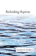 Rethinking Baptism