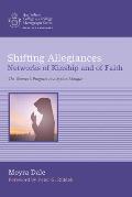 Shifting Allegiances: Networks of Kinship and of Faith