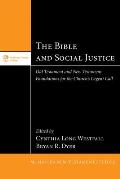 The Bible and Social Justice: Old Testament and New Testament Foundations for the Church's Urgent Call