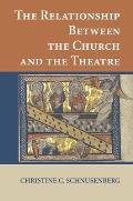 The Relationship Between the Church and the Theatre