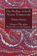 Die Heilige Schrift Neuen Testaments, Volume Sixteen: Elfter Theil. Biblische Theologie Des Neuen Testaments
