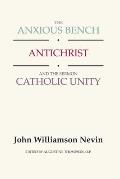 The Anxious Bench, Antichrist and the Sermon Catholic Unity