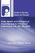 Holy Spirit and Religious Experience in Christian Literature ca. AD 90-200
