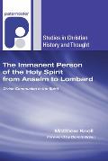 The Immanent Person of the Holy Spirit from Anselm to Lombard