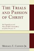 The Trials and Passion of Christ