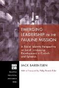 Emerging Leadership in the Pauline Mission