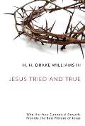 Jesus Tried and True