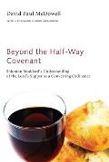 Beyond the Half-Way Covenant