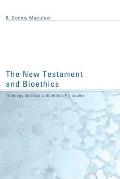 The New Testament and Bioethics