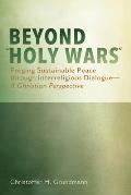 Beyond Holy Wars