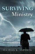 Surviving Ministry: How to Weather the Storms of Church Leadership
