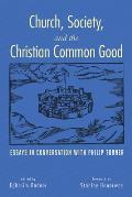 Church, Society, and the Christian Common Good