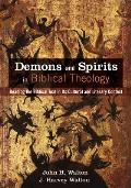Demons and Spirits in Biblical Theology
