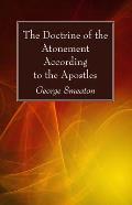 The Doctrine of the Atonement According to the Apostles