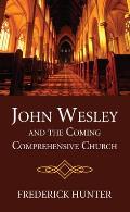 John Wesley and the Coming Comprehensive Church