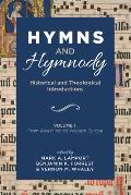 Hymns and Hymnody: Historical and Theological Introductions, Volume 1: From Asia Minor to Western Europe