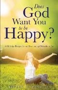 Does God Want You to be Happy?