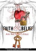 Faith & Belief Are the Heart's Keys