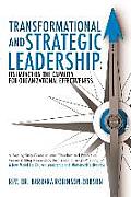 Transformational and Strategic Leadership: Its Impact on the Capacity for Organizational Effectiveness