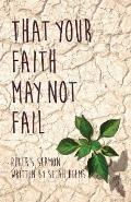 That Your Faith May Not Fail