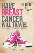Have Breast Cancer, Will Travel