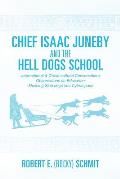 Chief Isaac Juneby and the Hell Dogs School