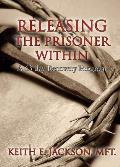 Releasing the Prisoner Within a 63 Day Recovery Program