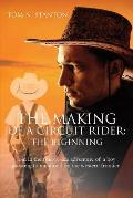 The Making of a Circuit Rider: the Beginning
