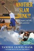 Another Slam Dunk!!!: When Man said NO, God said YES!!