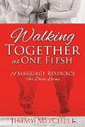 Walking Together As One Flesh
